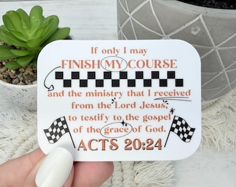 Acts 20:24 Sticker, Faith-Based Sticker, Christian Gift, Christian Gift for Friend, Sticker for Him, Journal Sticker, Sticker for Bible