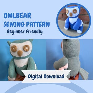 May include: An image advertising an OwlBear sewing pattern. Text reads "OwlBear Sewing Pattern Beginner Friendly" and "Digital Download". The image shows a plush owl-bear in blue and green, with button eyes and a felt beak. The design is suitable for beginners.