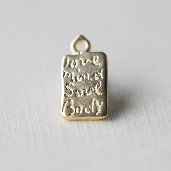 Matte Vermeil Words of Wisdom Rectangle Charm - love, mind, soul, body stamped on shiny rectangular tag