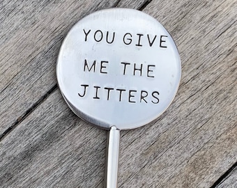 Coffee stirrer,coffee lover,java junkie, coffee bar,coffee accessories,coffee humor,coffee gift,love you a latte,you give me the jitters