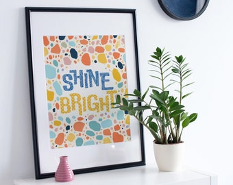 Shine heller Druck - inspirierendes Zitat Wandkunst - farbenfrohe und fröhliche Kunst