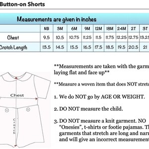 May include: A chart showing measurements for boy's button-on shorts in inches. The chart includes sizes from newborn to 4T. The measurements are for chest and crotch length.