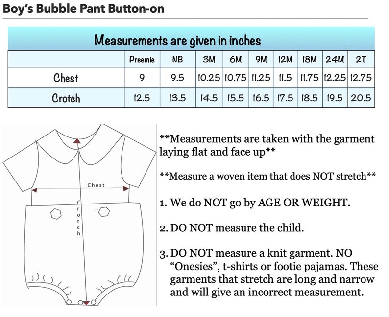 May include: A size chart for a boy's bubble pant button-on outfit. The chart shows measurements in inches for chest and crotch, with sizes ranging from preemie to 2T.