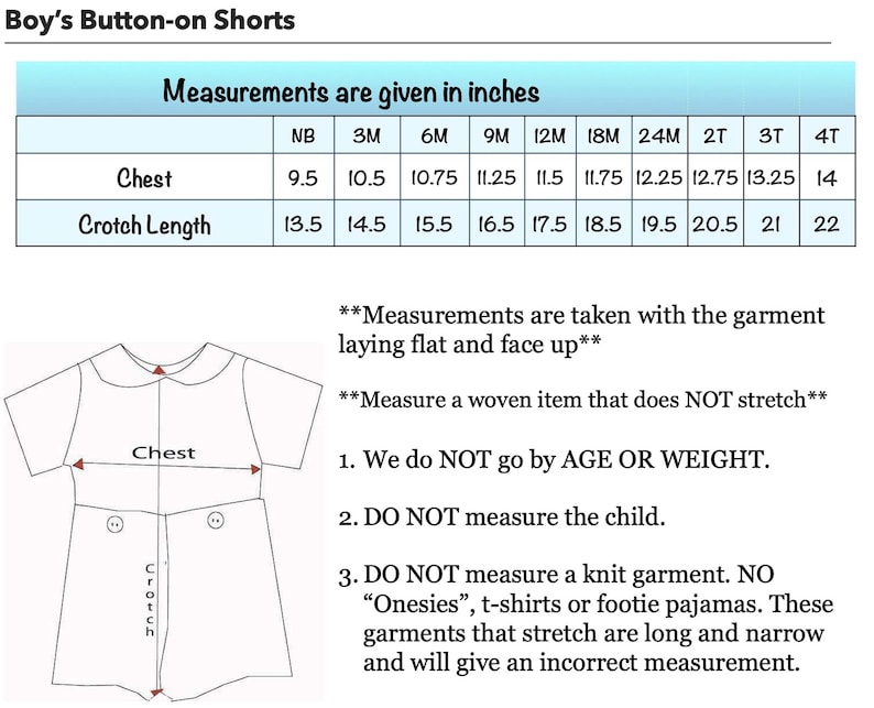 May include: A size chart for Boy's Button-on Shorts, displaying chest and crotch length measurements in inches. Sizes range from Newborn to 4T. The image provides instructions for measuring woven garments accurately, avoiding knit items.