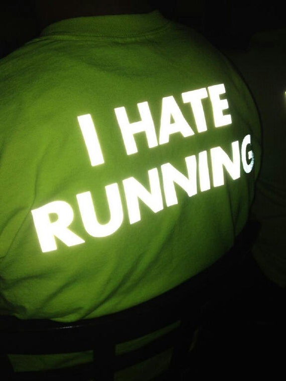 Items similar to High Visibility I HATE RUNNING Tshirt (50/50 Blend