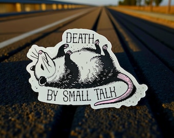 Funny, Small Talk, Opossum Sticker or Magnet