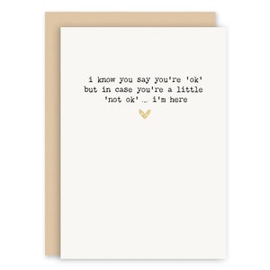 OK Not OK Card/ I&#39;m here for you card/ thinking of you card/ sympathy card/ support card
