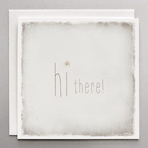 Hi There Card - Hello Greeting Card - sweet print on beautiful high quality cotton art paper, blank