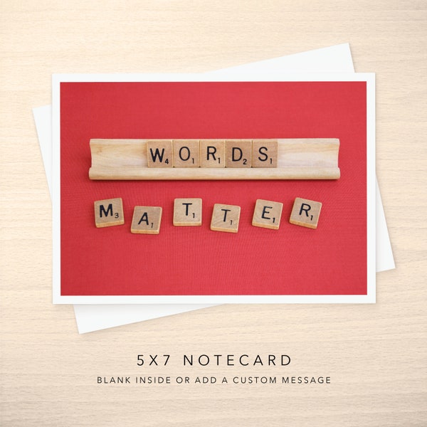 5x7 Note Card - Blank or with Custom Text Inside - "Words Matter" Written in Scrabble Tiles Photo Greeting Cards w/ Envelope - Any Occasion