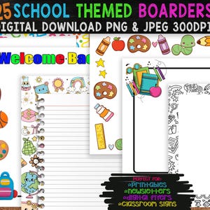 May include: A collection of 25 school-themed digital border designs. The borders feature colorful illustrations of school supplies, apples, and pencils. Text includes "Welcome Back" and "Perfect for Printables, Newsletters, Digital Flyers, Classroom Signs."