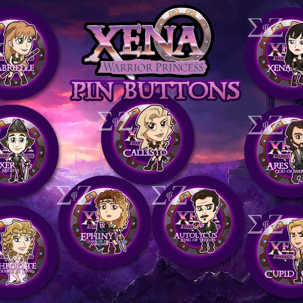 Xena Warrior Princess Pin Buttons - Including: Xena, Gabrielle, Joxer, Callisto, Ares, Aphrodite, Autolycus, Ephiny, & Cupid