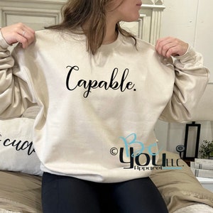 Capable. One Word Collection express yourself sweatshirt empowerment clothing strength in style inspirational apparel affirmation image 1