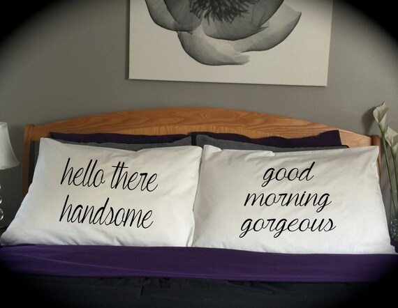 Hello There Handsome Good Morning Beautiful Pillowcases Bride Etsy