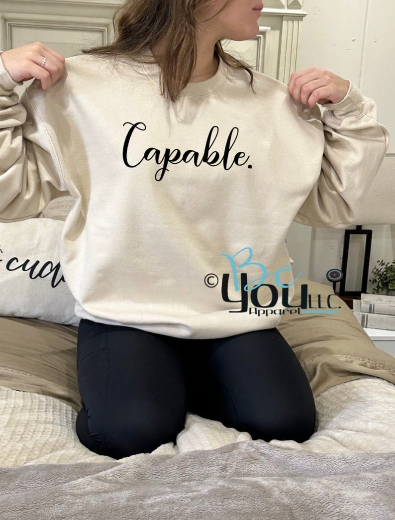 Capable. One Word Collection express yourself sweatshirt empowerment clothing strength in style inspirational apparel affirmation image 1