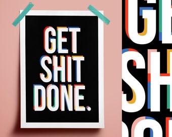 Get Sh*t Done - Motivational Typography Poster