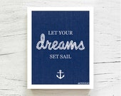 Let your dreams set sail Nautical art Inspirational quote Kids wall art Nursery decor Graduation gift Dorm decor Office decor Navy MossyJojo