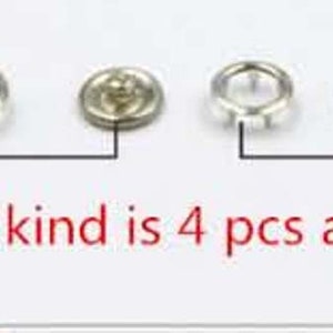 May include: Four silver metal snap fasteners, two with a round hole and two with a raised center.  This kind is 4 pcs a set.