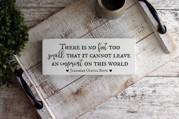 Pregnancy Loss Memorial Keepsake - There Is No Foot Too Small sign