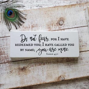 Isaiah 43:1, Do Not Fear For I Have Redeemed You, I Have Called You By Name, Bible Verse Shelf Sitter Sign, Christian Home Decor