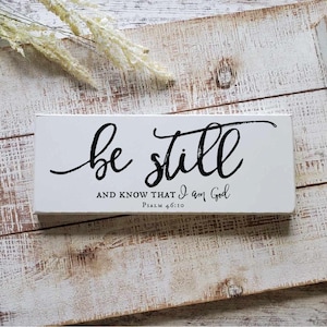 Be Still And Know That I Am God, Psalm 46:10, Bible Verse Shelf Sitter Sign, Christian Gifts, Christian Home Decor, READY to SHIP