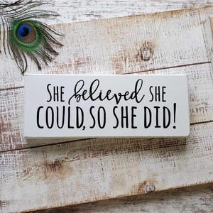 Inspirational Sign: She Believed She Could, Girl's Room Decor zdjęcie 8