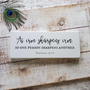 Proverbs 27:17, As Iron Sharpens Iron, 6th Anniversary Iron Gift, Gift for Friend, Bible Verse Sign, Christian Friendship, READY to SHIP