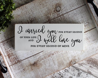 Miscarriage Gift, I Carried You For Every Second Of Your Life, Memorial Plaque, Pregnancy Loss, Miscarriage Memorial, READY to SHIP