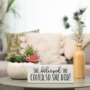 Inspirational Sign: She Believed She Could, Girl's Room Decor zdjęcie 7