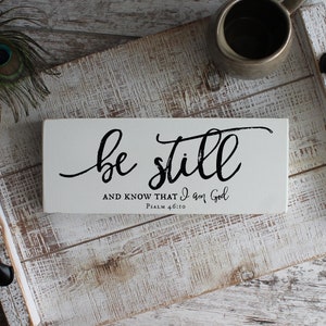 Be Still And Know That I Am God, Psalm 46:10, Distressed Bible Verse Shelf Sitter Sign , Christian Gifts, Scripture Art, READY to SHIP