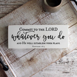 Proverbs 16:3, Commit to the Lord whatever you do, Scripture Wood Sign, Bible Verse Sign, Christian Signs, READY to SHIP image 1