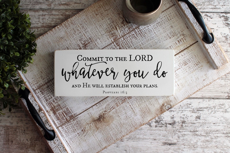 Proverbs 16:3, Commit to the Lord whatever you do, Scripture Wood Sign, Bible Verse Sign, Christian Signs, READY to SHIP image 1