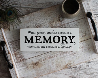 When Someone You Love Becomes a Memory Sign, Memorial Sign, Bereavement Gift, Memorial Keepsake, Memorial Plaque