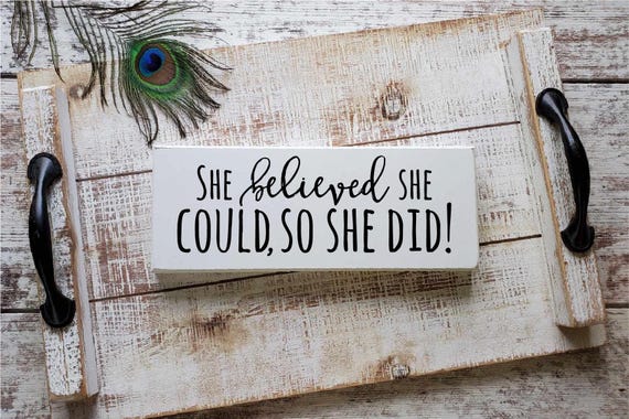 Inspirational Sign: She Believed She Could, Girl's Room Decor