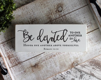 Anniversary Gift, Romans 12:10, Be Devoted to One Another, Wedding Gift, Distressed Bible Verse Wedding Sign, Scripture Wood Sign