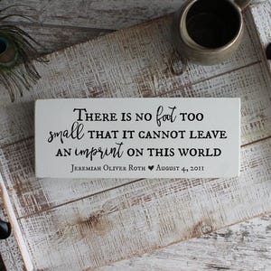 Pregnancy Loss Memorial Keepsake - There Is No Foot Too Small sign afbeelding 7