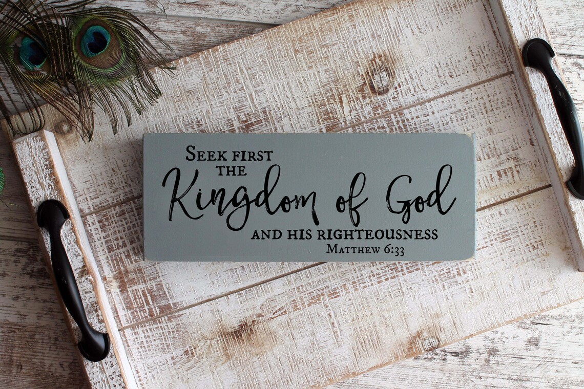 Seek First the Kingdom of God Matthew 633 Bible Verse Sign Etsy