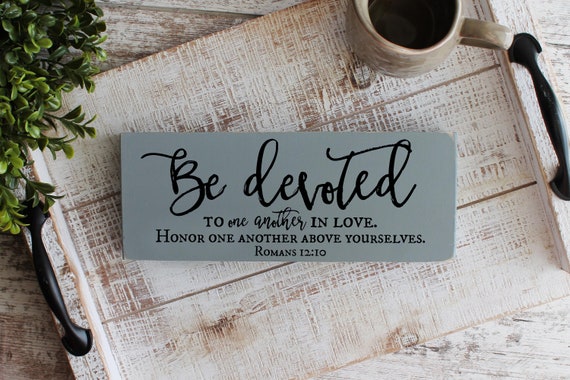 Be Devoted to One Another in Love Sign Christian Burlap or Cotton Art Print Romans 12:10 Wedding Anniversary Gift Bible Verse Sign Decor