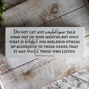 Ephesians 4:29, Do Not Let Any Unwholesome Talk, Scripture Shelf Sitter Sign, Bible Verse Wood Sign, Christian Wood Signs, READY to SHIP