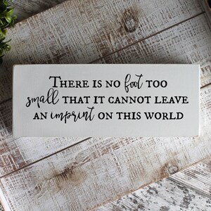 Pregnancy Loss Memorial Keepsake - There Is No Foot Too Small sign afbeelding 6