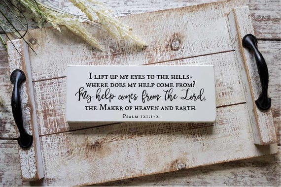 My Help Comes from the Lord— Psalm 121:1–2  | Scripture Sign