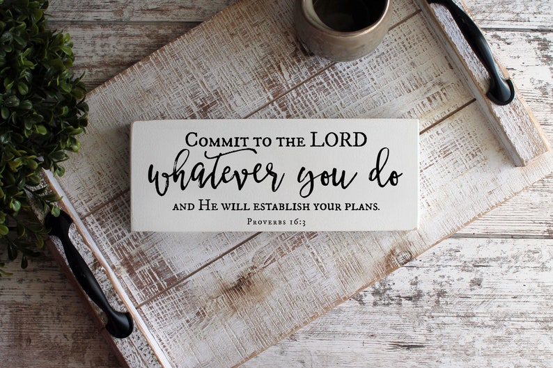 Proverbs 16:3, Commit to the Lord whatever you do, Scripture Wood Sign, Bible Verse Sign, Christian Signs, READY to SHIP image 5