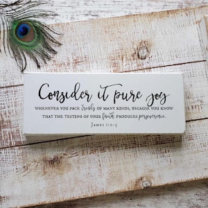 Consider It Pure Joy, James 1:2-3, Bible Verse Shelf Sitter Sign, Christian Gifts, Christian Home Decor, Shelf Sitter Sign, Sweetly Bundled