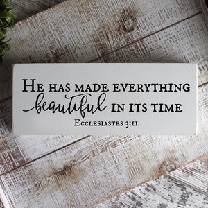 Gift for Mother Wood Sign He has made everything beautiful in his time Country Decor Ecclesiastes 3:11