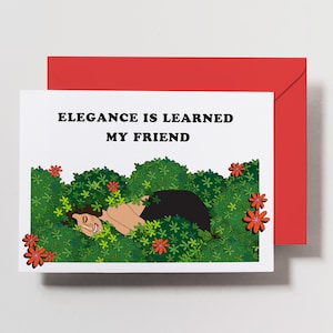 Luann in bushes card - bravo card - rhony card - Elegance is learned my friend - Funny - birthday - friendship