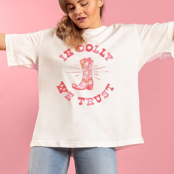 In Dolly We Trust Tee | Dolly Parton Inspired | Cowgirl Aesthetic