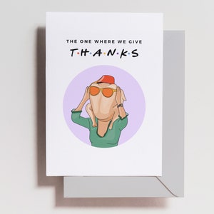 Friends Funny Thanksgiving Card - Rachel and Monica - Friendsgiving - Turkey Head Friendship - thank you - greeting card - gift