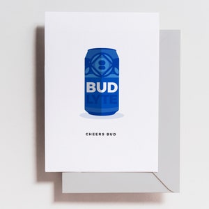 Beer Card - Card for him - birthday - funny card - congrats - congratulations - cheers bud - college graduation - brother