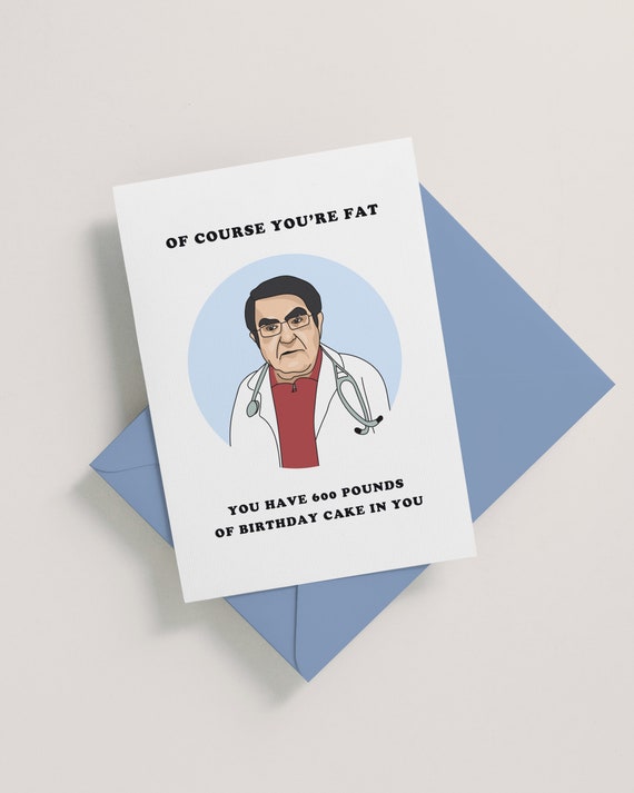 Dr Now Birthday Card // Dr. Nowzaradan Diet // My 600lb Life -  Israel