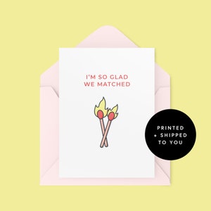 Tinder Valentine's Day Card - Anniversary - Tinder - So Glad We Matched - Valentine - Friendship Day Card - girlfriend, boyfriend