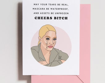 Real Housewives Card - Erika Jayne Card - Birthday - ERIKA CRYING - Bravo theme card - RHOBH card - Greeting Card - Friends - funny